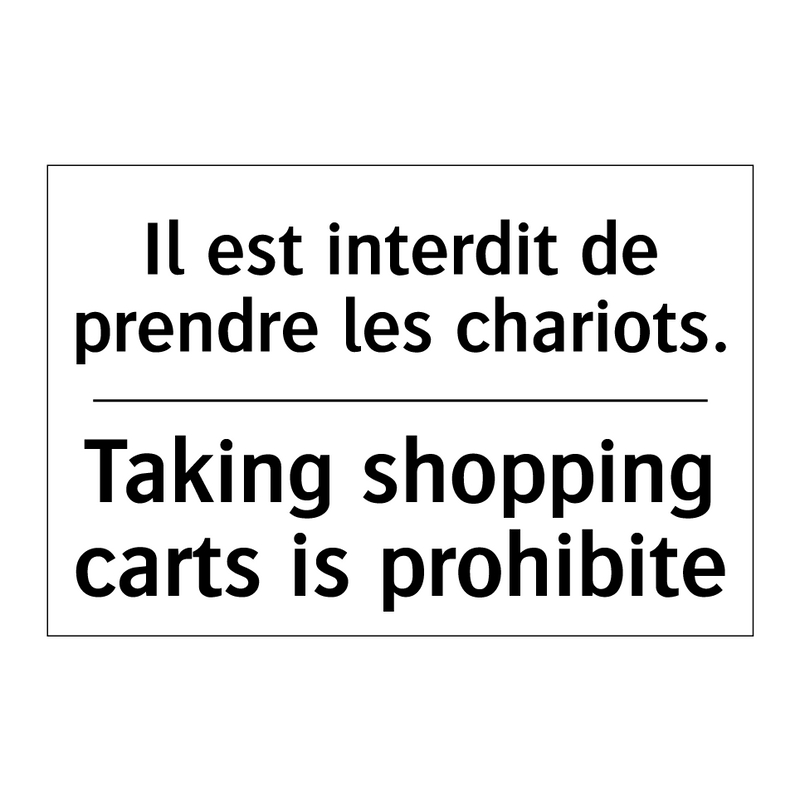 Il est interdit de prendre les  /.../ - Taking shopping carts is prohibite /.../