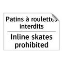Patins à roulettes interdits - Inline skates prohibited