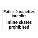 Patins à roulettes interdits - Inline skates prohibited