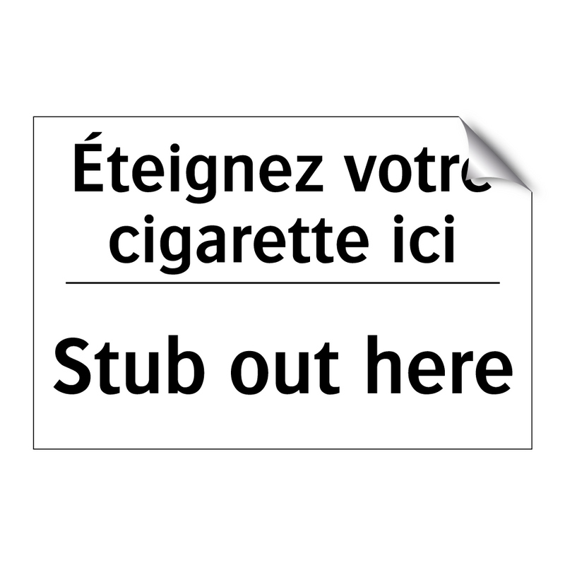 Éteignez votre cigarette ici - Stub out here
