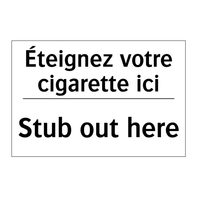 Éteignez votre cigarette ici - Stub out here