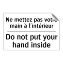 Ne mettez pas votre main à l'intérieur /.../ - Do not put your hand inside