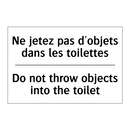 Ne jetez pas d'objets dans les  /.../ - Do not throw objects into the  /.../