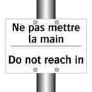Ne pas mettre la main - Do not reach in