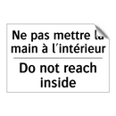 Ne pas mettre la main à l'intérieur /.../ - Do not reach inside