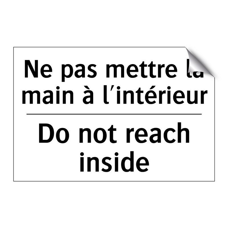 Ne pas mettre la main à l'intérieur /.../ - Do not reach inside