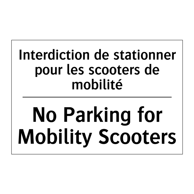 Interdiction de stationner pour  /.../ - No Parking for Mobility Scooters /.../