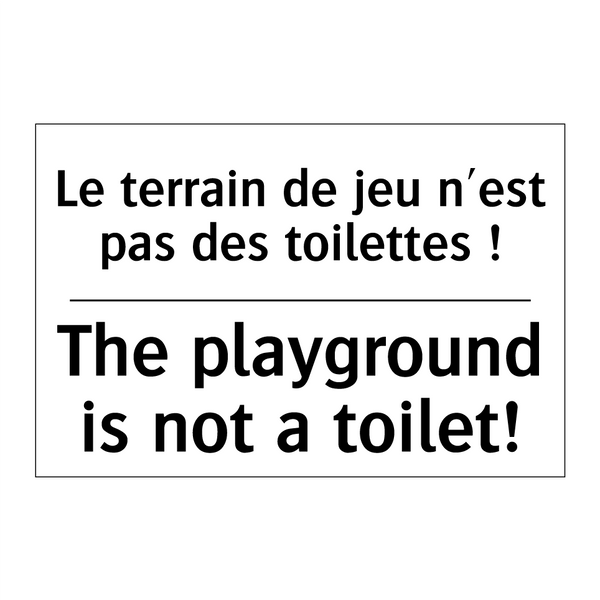 Le terrain de jeu n'est pas des  /.../ - The playground is not a toilet! /.../
