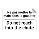 Ne pas mettre la main dans la  /.../ - Do not reach into the chute