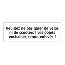 Veuillez ne pas garer de vélos ni de scooters ! Les objets enchaînés seront enlevés !
