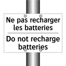 Ne pas recharger les batteries - Do not recharge batteries