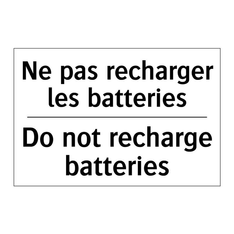 Ne pas recharger les batteries - Do not recharge batteries