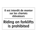Il est interdit de monter sur  /.../ - Riding on forklifts is prohibited /.../
