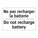 Ne pas recharger la batterie - Do not recharge battery