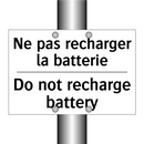 Ne pas recharger la batterie - Do not recharge battery