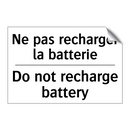 Ne pas recharger la batterie - Do not recharge battery