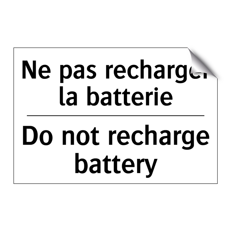Ne pas recharger la batterie - Do not recharge battery