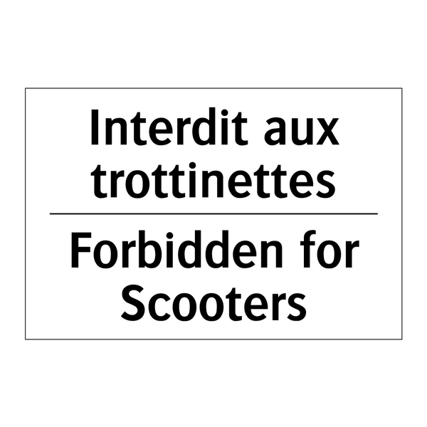 Interdit aux trottinettes - Forbidden for Scooters