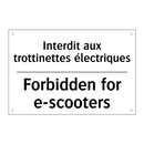 Interdit aux trottinettes électriques /.../ - Forbidden for e-scooters