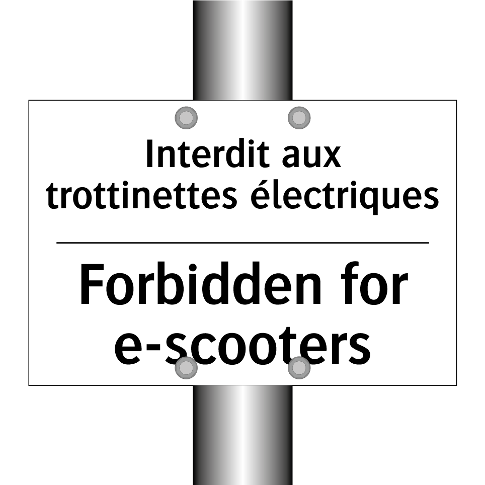 Interdit aux trottinettes électriques /.../ - Forbidden for e-scooters