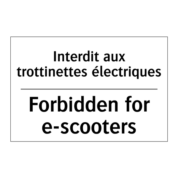 Interdit aux trottinettes électriques /.../ - Forbidden for e-scooters