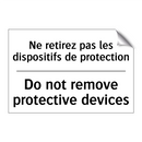 Ne retirez pas les dispositifs  /.../ - Do not remove protective devices /.../