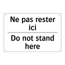 Ne pas rester ici - Do not stand here