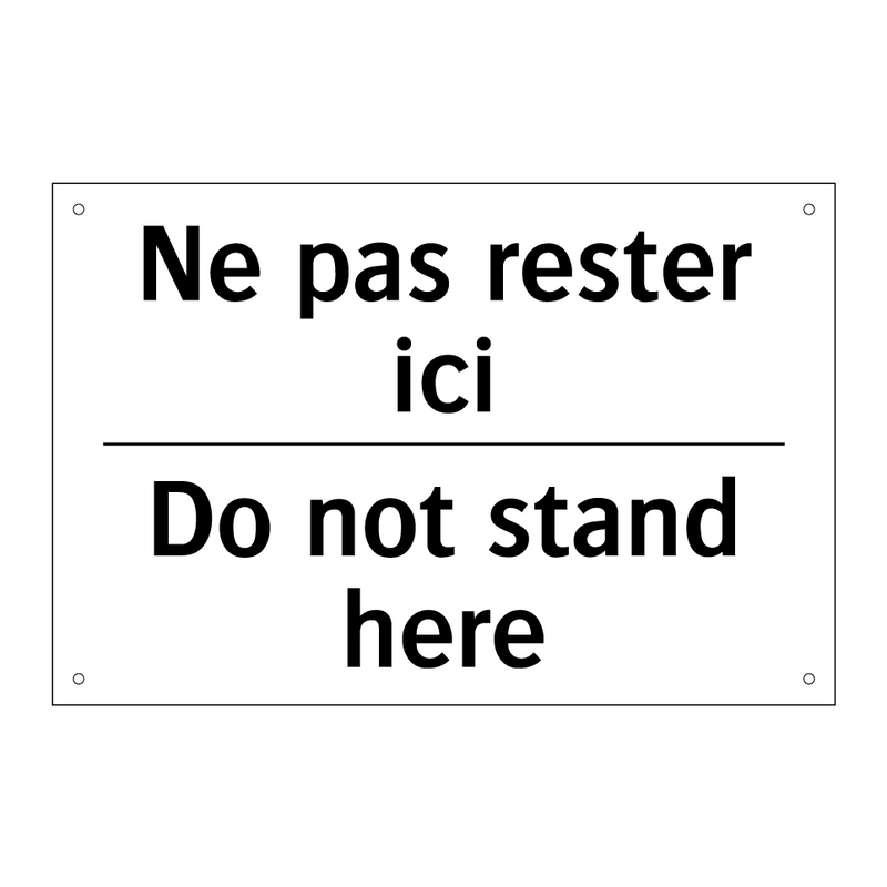 Ne pas rester ici - Do not stand here