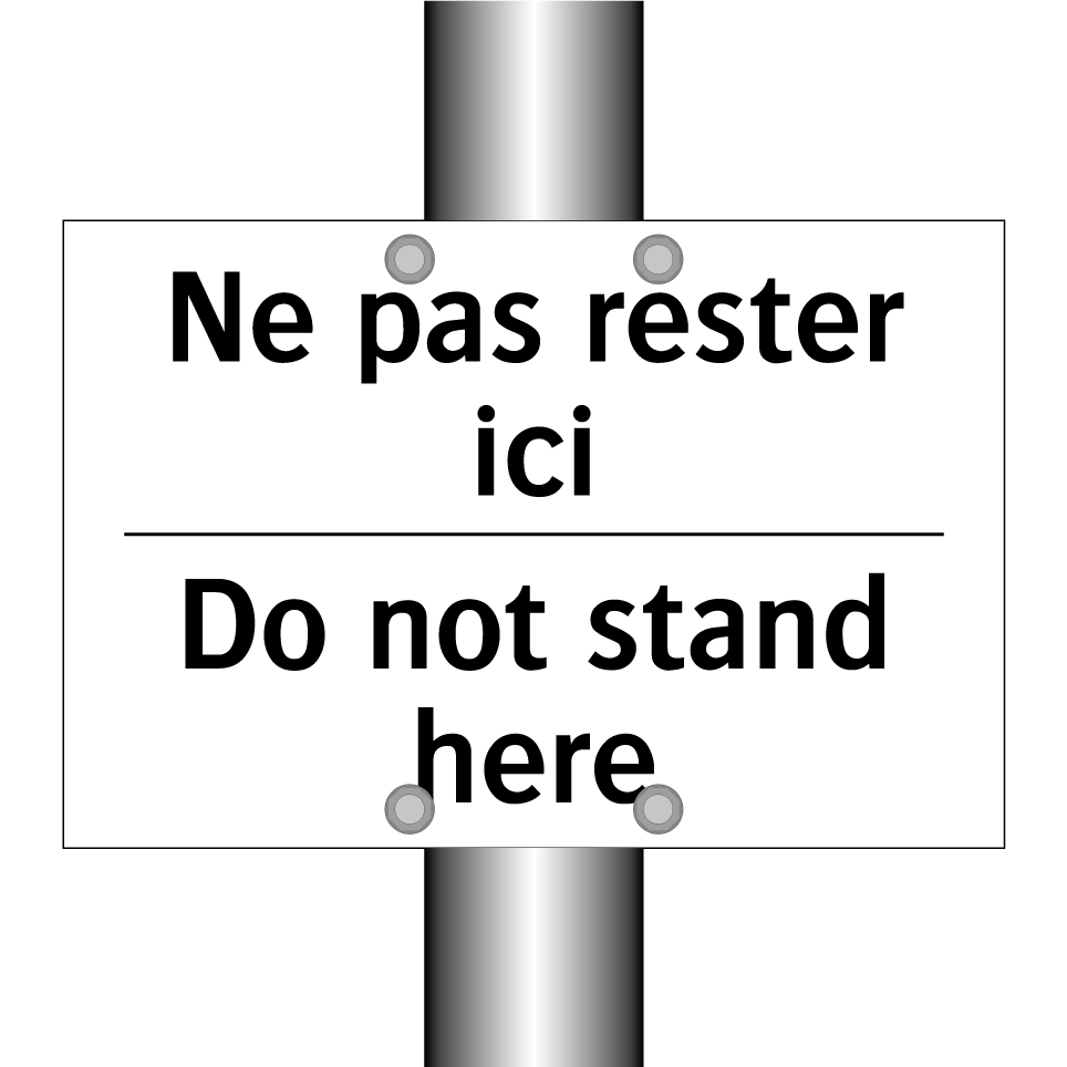 Ne pas rester ici - Do not stand here