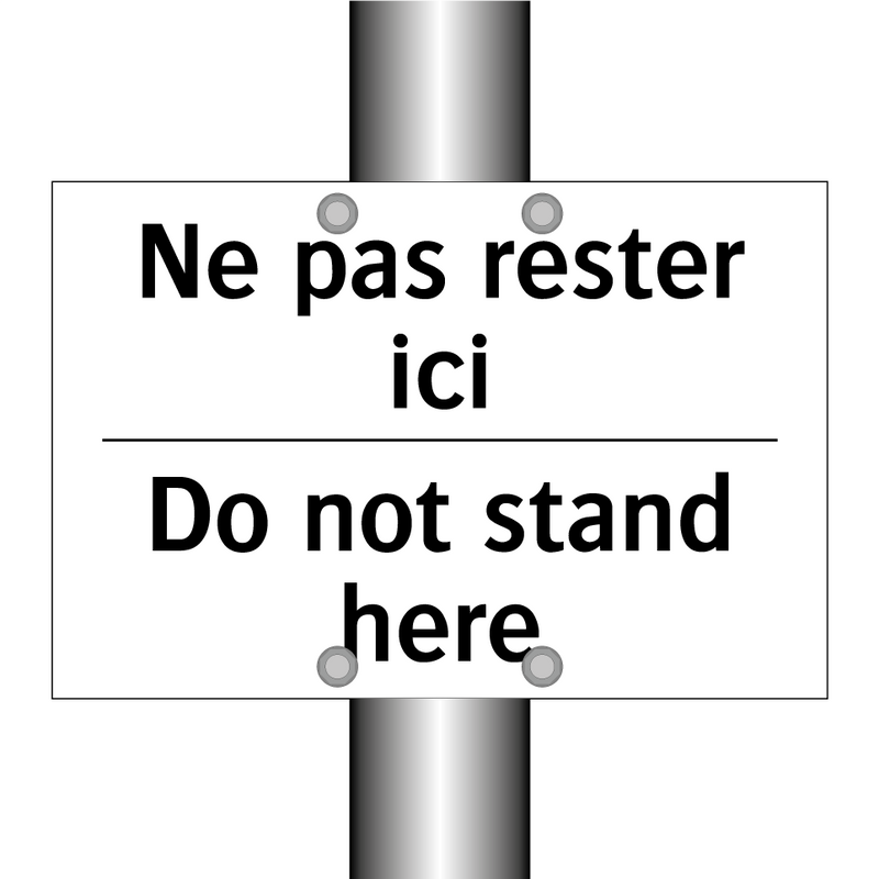 Ne pas rester ici - Do not stand here