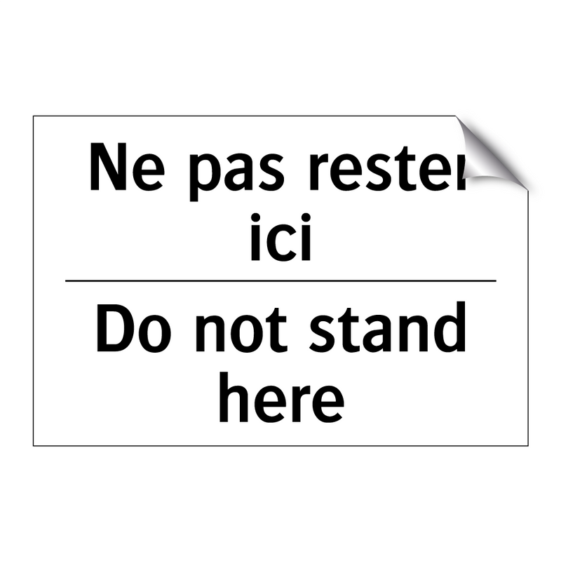 Ne pas rester ici - Do not stand here