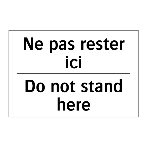 Ne pas rester ici - Do not stand here