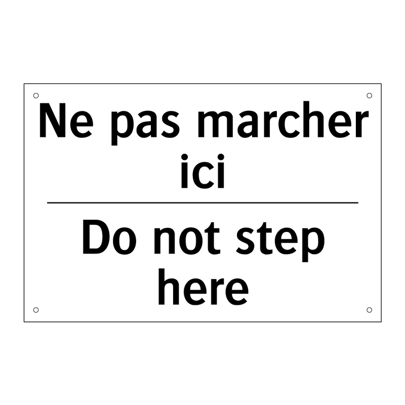 Ne pas marcher ici - Do not step here