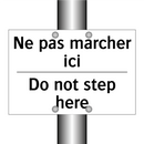 Ne pas marcher ici - Do not step here
