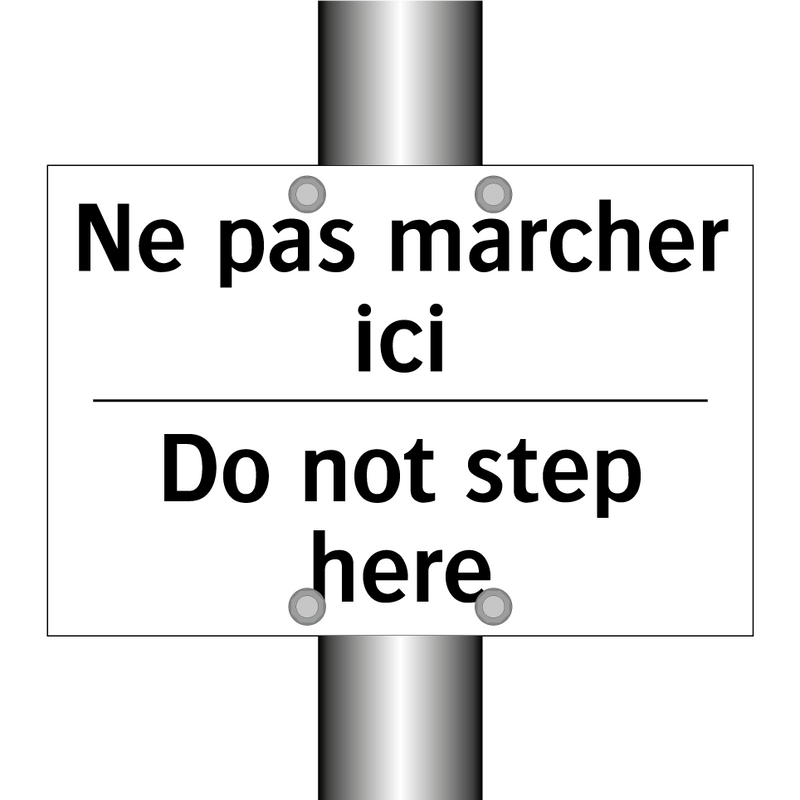 Ne pas marcher ici - Do not step here