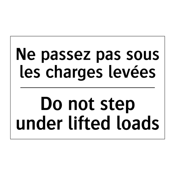 Ne passez pas sous les charges  /.../ - Do not step under lifted loads