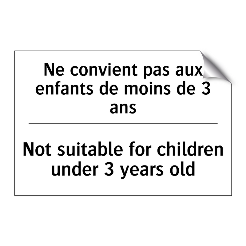 Ne convient pas aux enfants de  /.../ - Not suitable for children under  /.../