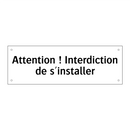 Attention ! Interdiction de s'installer