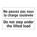 Ne passez pas sous la charge soulevée /.../ - Do not step under the lifted load /.../