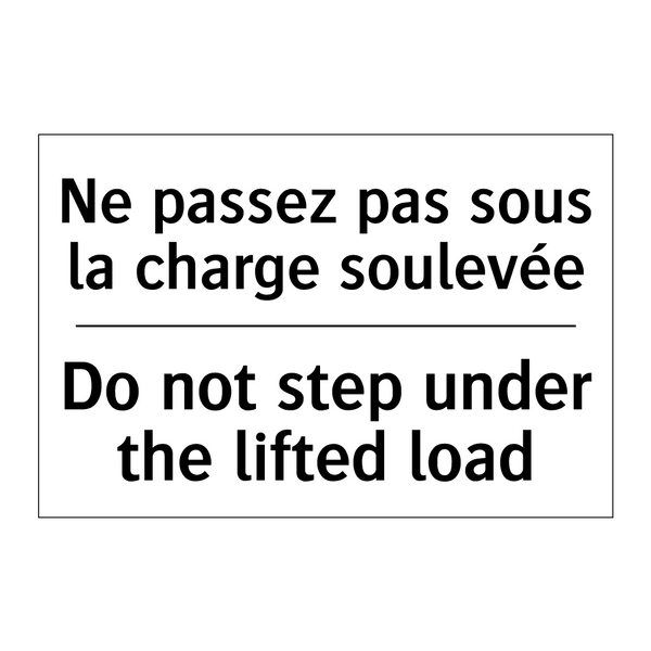 Ne passez pas sous la charge soulevée /.../ - Do not step under the lifted load /.../