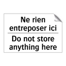 Ne rien entreposer ici - Do not store anything here