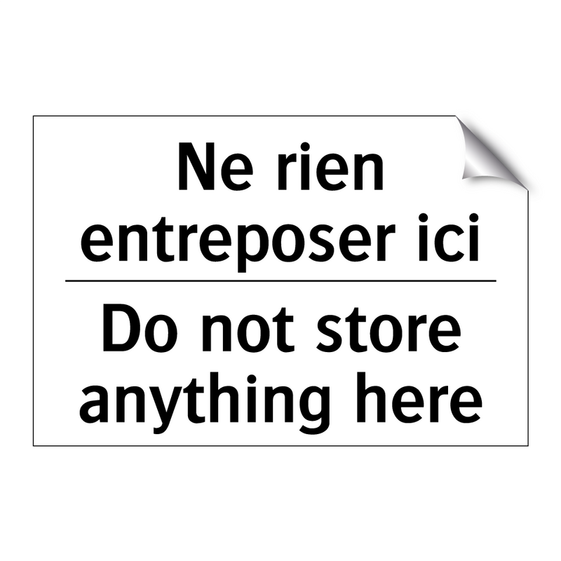 Ne rien entreposer ici - Do not store anything here