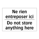 Ne rien entreposer ici - Do not store anything here