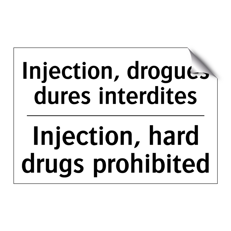 Injection, drogues dures interdites /.../ - Injection, hard drugs prohibited /.../