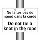 Ne faites pas de nœud dans la  /.../ - Do not tie a knot in the rope