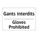 Gants interdits - Gloves Prohibited