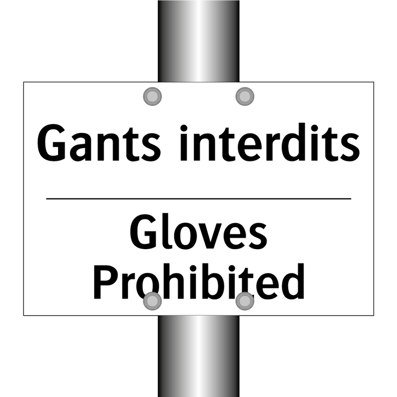 Gants interdits - Gloves Prohibited