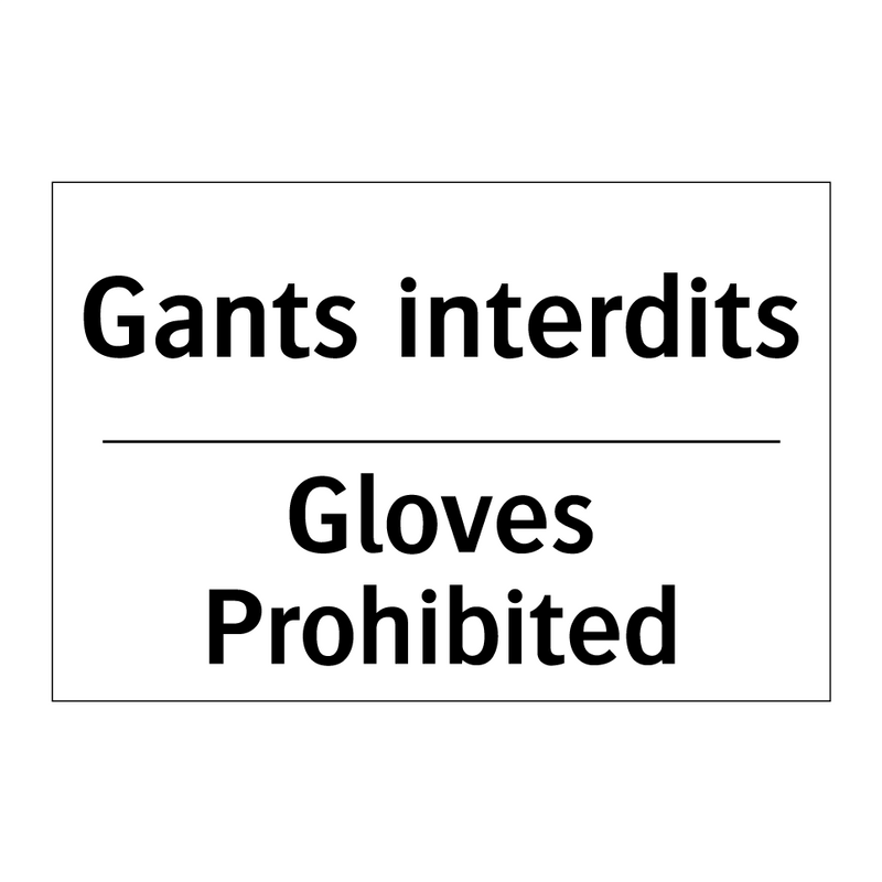 Gants interdits - Gloves Prohibited