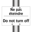 Ne pas éteindre - Do not turn off