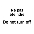 Ne pas éteindre - Do not turn off